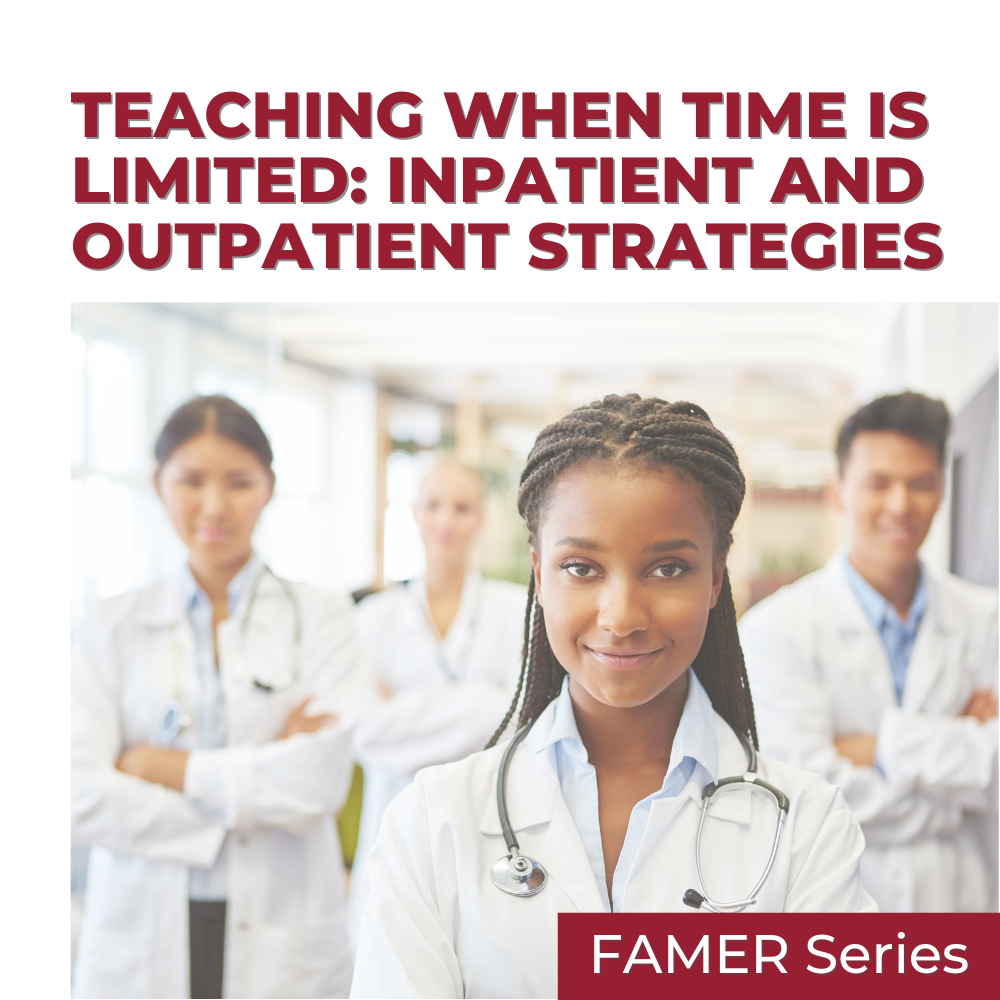 eCourse - Teaching When Time is Limited - Inpatient & Outpatient Strategies - FAMER Banner